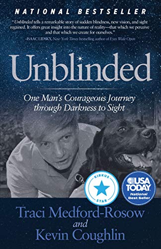 Unblinded: One Man's Courageous Journey Through Darkness to Sight (English Edition)