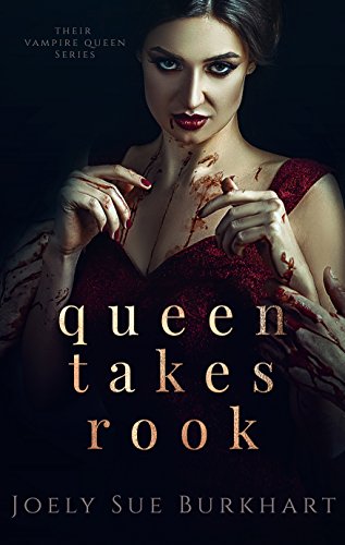 Queen Takes Rook (Their Vampire Queen Book 4)
