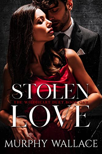 Stolen Love: A Dark Romantic Suspense (Wildheart Romance Book 1)