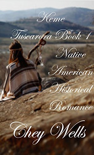 Keme: Native American Historical Romance (Tuscarora Book 1) (English Edition)