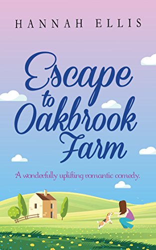 Escape to Oakbrook Farm: A wonderfully uplifting romantic comedy (Hope Cove Book 2) (English Edition)