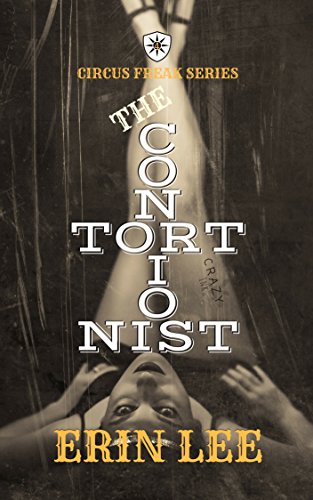 The Contortionist (Circus Freaks Book 4)