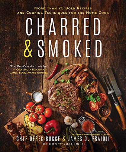 Charred & Smoked: More Than 75 Bold Recipes and Cooking Techniques for the Home Cook (English Edition)
