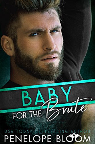 Baby for the Brute: A Fake Boyfriend Romance