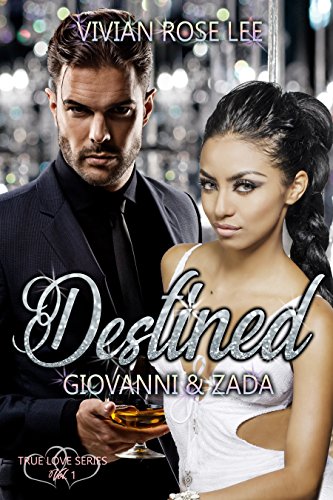 Destined: Giovanni and Zada (True Love Series Book 1) (English Edition)