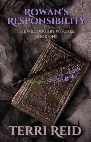 Rowan's Responsibility: The Willoughby Witches (Book One) (English Edition)