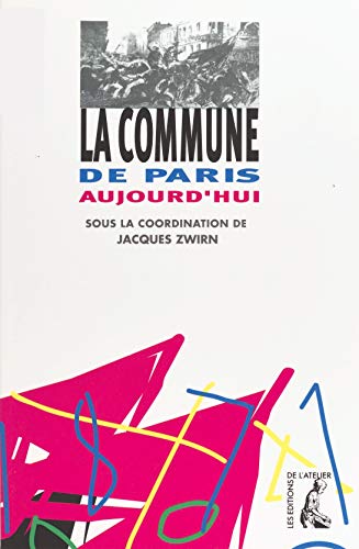 La Commune de Paris aujourd'hui (French Edition)