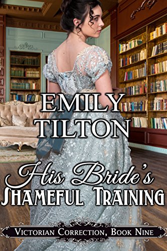 His Bride's Shameful Training (Victorian Correction Book 9) (English Edition)