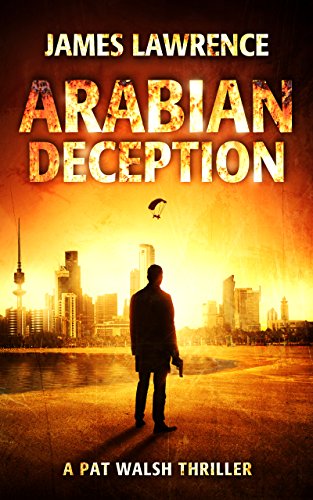 Arabian Deception: A Pat Walsh Thriller