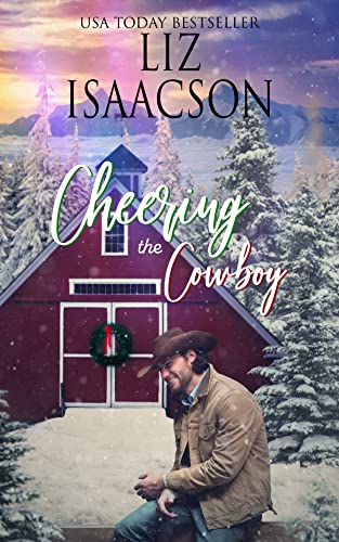 Cheering the Cowboy: A Royal Brothers Christmas Novel (Grape Seed Falls Romance Book 6)