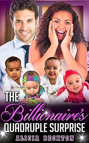 The Billionaire's Quadruple Surprise (A Bwwm, Billionaire Boss, Older Man, Younger Woman, Surprise Quadruplets, Romance) (English Edition)