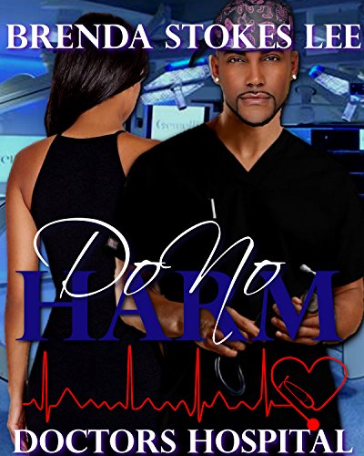 Doctors Hospital, Do No Harm: An Erotic Romance Novel