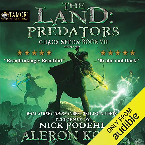 The Land: Predators: A LitRPG Saga: Chaos Seeds, Book 7