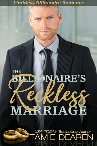 The Billionaire's Reckless Marriage (The Limitless Sweet Billionaire Romance Series Book 2) (English Edition)