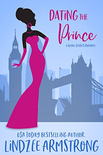 Dating the Prince: a fake relationship romance (Royal Secrets)