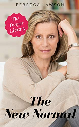 The New Normal: A Stepmom, Mommy Dom, ABDL, Humiliation Tale (The Diaper Library)
