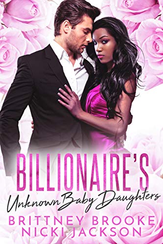 Billionaire's Unknown Baby Daughters (A BWWM Romance) (Billionaire's Daughters Book 1)