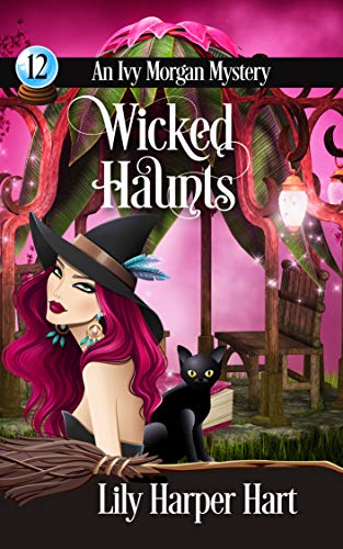 Wicked Haunts (An Ivy Morgan Mystery Book 12) (English Edition)