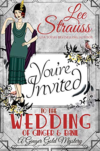 The Wedding of Ginger & Basil: a 1920s historical cozy mystery (A Ginger Gold Mystery)