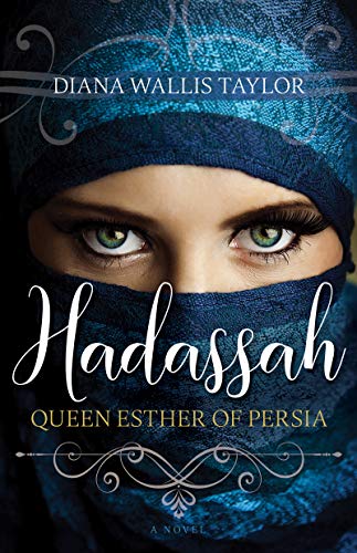 Hadassah, Queen Esther of Persia (English Edition)