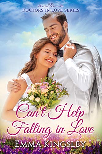 Can't Help Falling in Love (Doctors in Love Book 2)