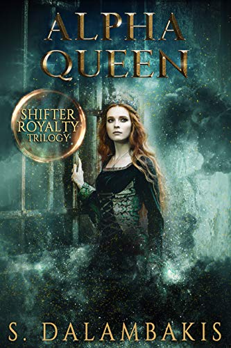 Alpha Queen (Shifter Royalty Trilogy Book 3)