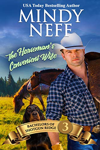 The Horseman's Convenient Wife: Small town Contemporary Romance (Bachelors of Shotgun Ridge Book 3)