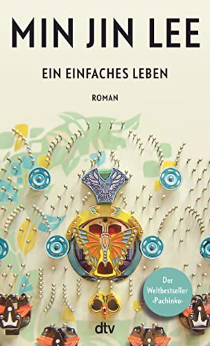 Ein einfaches Leben: Roman | New York Times Bestseller und National Book Award Finalist (German Edition)