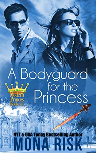 A Bodyguard For The Princess (Modern Prince Series Book 2) (English Edition)