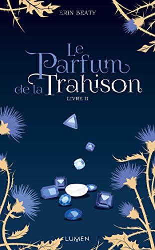 Le Parfum de la Trahison - livre II (French Edition)