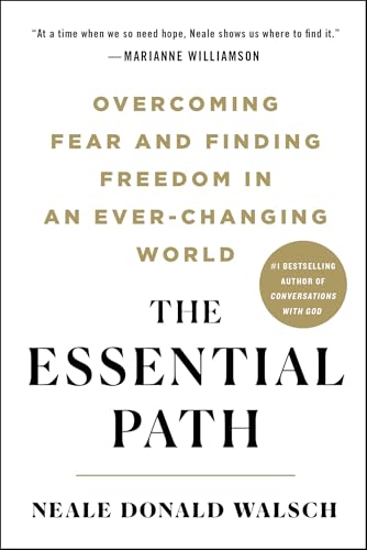 The Essential Path: Overcoming Fear and Finding Freedom in an Ever-Changing World (English Edition)