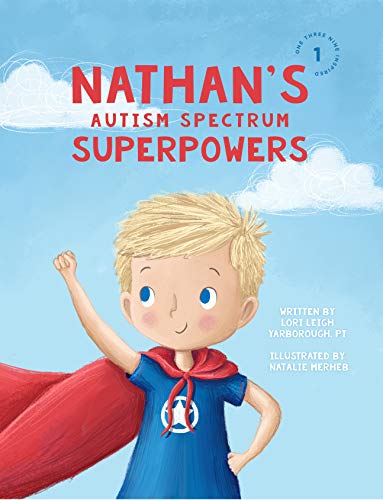 Nathan's Autism Spectrum Superpowers (One Three Nine Inspired Book 1) (English Edition)
