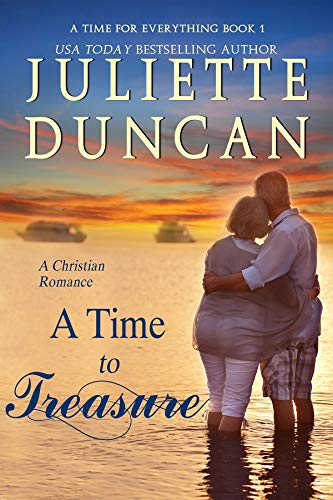 A Time to Treasure: A Christian Romance (A Time for Everything Book 1)