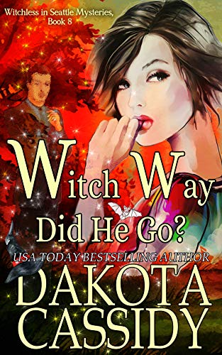 Witch Way Did He Go? (Witchless In Seattle Mysteries Book 8)