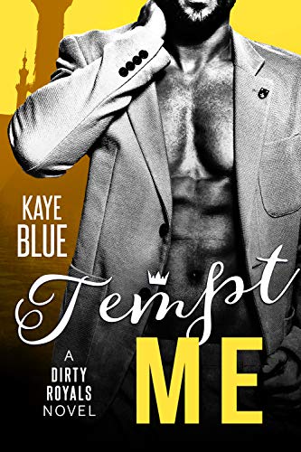 Tempt Me (Dirty Royals Book 3)
