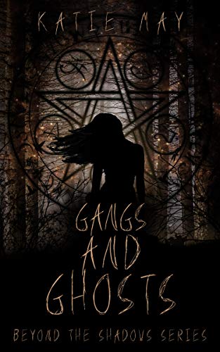 Gangs and Ghosts (Beyond the Shadows Book 1)