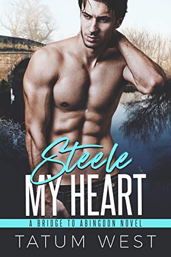 Steele My Heart (Bridge to Abingdon Book 1)