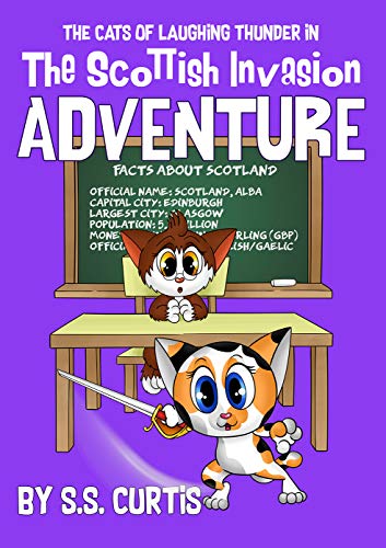 The Cats of Laughing Thunder in The Scottish Invasion Adventure (Cats of Laughing Thunder (Fiction) Book 3)