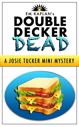 Double Decker Dead: A Josie Tucker Mini Mystery