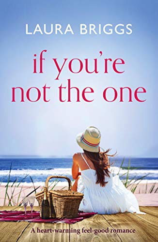 If You're Not The One: A heartwarming feel-good romance