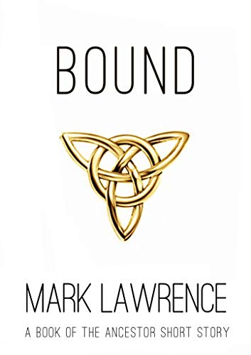 Bound - A Book of the Ancestor Short Story: Short Story (English Edition)