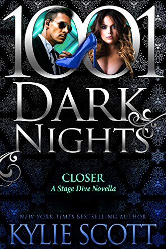 Closer: A Stage Dive Novella (1001 Dark Nights)