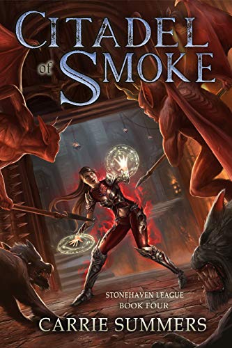 Citadel of Smoke: A LitRPG and GameLit Adventure (Stonehaven League Book 4)