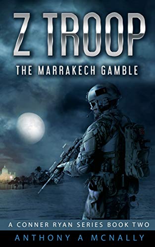 Z Troop The Marrakech Gamble: A Conner Ryan Series (The Conner Ryan SAS series Book 2)
