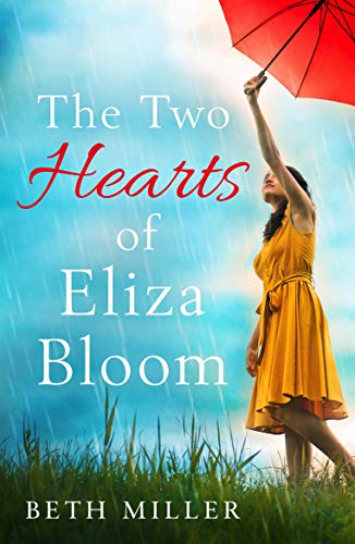The Two Hearts of Eliza Bloom: A totally unputdownable and heart-warming page-turner