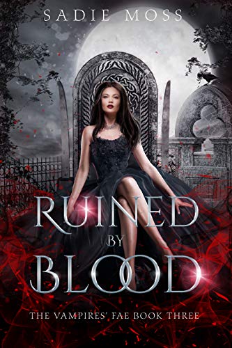 Ruined by Blood (The Vampires' Fae Book 3)