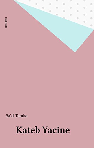 Kateb Yacine (French Edition)