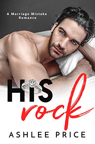 His Rock: A Marriage Mistake Romance (English Edition)