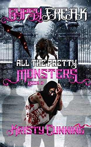 Gypsy Freak (All The Pretty Monsters Book 2)