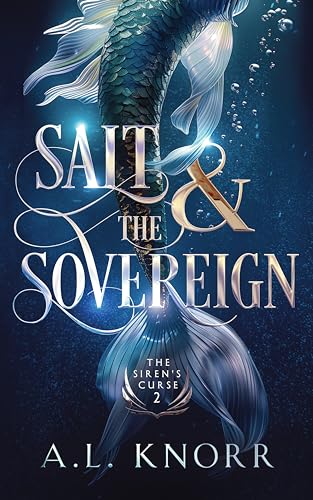 Salt & the Sovereign: The Siren's Curse, Book 2 (The Elemental Origins Series 8)